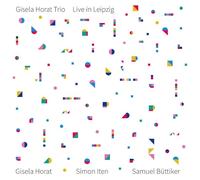 Horat, Gisela Trio - Live in Leipzig