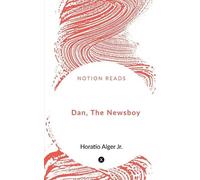 Horatio Alger Dan, The Newsboy (Tascabile)