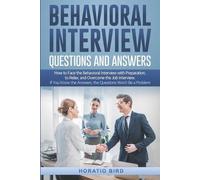 Horatio Bird Behavioral Interview Questions and Answers (Tascabile)