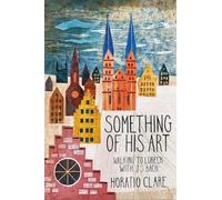 Horatio Clare Something of his Art (Tascabile) Field Notes