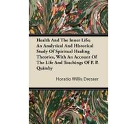 Horatio Willis Health And The Inner Life; An Analytical And Histori (Tascabile)