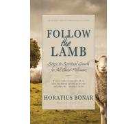 Horatius Bonar Follow the Lamb (Tascabile)