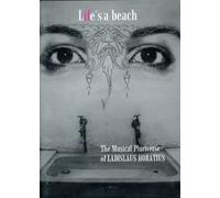Horatius, Ladislaus - Life's A Beach (2 CD)