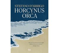 HORCYNUS ORCA. NUOVA EDIZ. - D'ARRIGO STEFANO - Rizzoli
