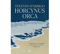 HORCYNUS ORCA. NUOVA EDIZ. - D'ARRIGO STEFANO - Rizzoli