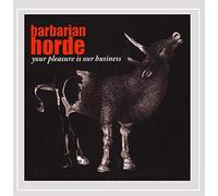 Horde, Barbarian - Your Pleasure Is Our Business