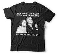 HOREUDAR Csdc Short Sleeve in A World Filled with Kardashians Be Eddie And Patsy T Shirt Unisex - Ab Fab Shirt Top Men's Man Black L