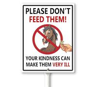 Horienteeon Cartello con scritta "Don't Feed Them - Your Kindness Can Make Them Very Ill Yard Sign with Stakes 20 cm × 30 cm, robusto cartello in alluminio antiruggine, recinto per cavalli, cartello