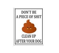 Horienteeon Cartello in alluminio con scritta in inglese "Don't Be a Piece Of *Shit" No Poop Clean After Your Dog Caution Security - Segnali di sicurezza stradale antiruggine per fattoria, prato