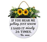 Horienteeon Divertente cartello di benvenuto per porta d'ingresso, regalo per la mamma, con scritta in inglese "If You Hear Me Yelling Just Know I Said It Nicely 26 Times" in legno, da appendere alla