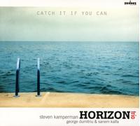 HORIZON TRIO - CATCH ME IF YOU CAN