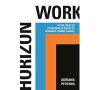 Adriana Petryna Horizon Work (Copertina rigida)