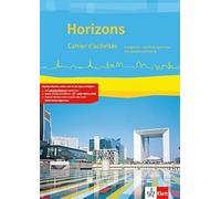 Horizons. Cahier d'activités. Kompetenz- und Prüfungstrainer mit Mediensammlung Klasse 11/12 (G8), Klasse 12/13 (G9)