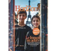 HORIZONS: Le français en action - MYP 3 | Phases 3-4