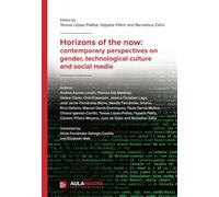 Horizons of the now: contemporary perspectives on gender, technological culture and social media