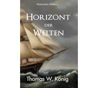 Horizont der Welten: Verlorene Heimat