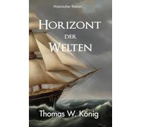 Horizont der Welten: Verlorene Heimat