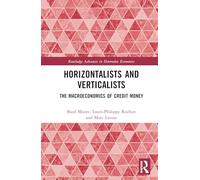 Horizontalists and Verticalists: The Macroeconomics of Credit Money
