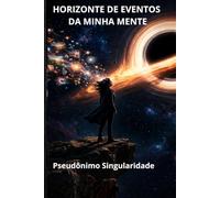 Horizonte de Eventos da Minha Mente: A descoberta tardia da neurodivergência feminina