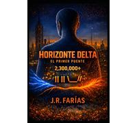 HORIZONTE DELTA: EL PRIMER PUENTE