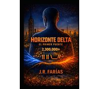 HORIZONTE DELTA: EL PRIMER PUENTE