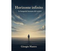 Horizonte Infinito: La Búsqueda Humana del Centro