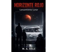 Horizonte Rojo: Lanzamiento Lunar