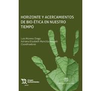 Horizonte y acercamientos de bio-ética en nuestro tiempo