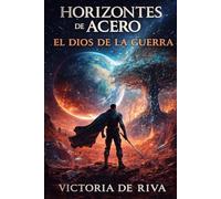 Horizontes de Acero: El Dios de la Guerra