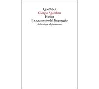 Horkos. Il sacramento del linguaggio Archeologia del giuramento