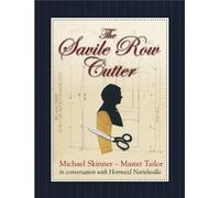 Hormazd Narielwalla Michael Skinner The Savile Row Cutter (Copertina rigida)