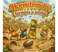 Hormitrópolis y la gran tormenta de semillas