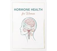 Hormone Health For Women: This workbook guides you through 28 days of: eating to nourish your hormones reducing stress without guilt tracking patterns ... discovering foods that energize-not inflame