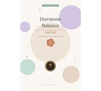 Hormone & Wellness Daily Journal: Track Your Cycle, Energy, Digestion & Mood | 90-Day Holistic Hormone Balance Tracker for Women
