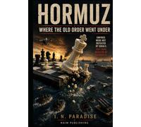 Hormuz: Where the Old Order Went Under