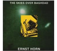 Horn,Ernst - The Skies Over Baghdad
