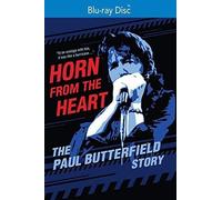 Horn from the Heart: The Paul Butterfield Story (Blu-ray) Paul Butterfield