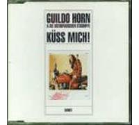 Horn,Guildo & die Orthopädischen Strümpfe - Küss mich! [Single-CD]