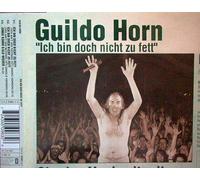 Horn,Guildo - Ich Bin Doch Nicht zu Fett
