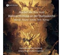 Horn/ Kammerchor Bad Homburg/ Rohn - Machet Die Tore Weit