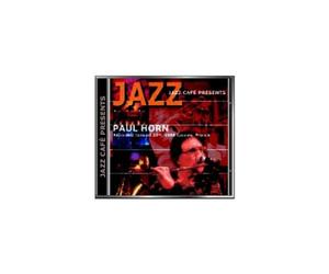 Horn,Paul - Jazz Cafe Presents