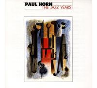 Horn,Paul - The Jazz Years