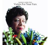 Horn Shirley - Violets For Your Furs