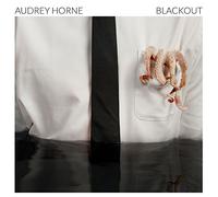 Horne Audrey - Blackout -Bonus Tr