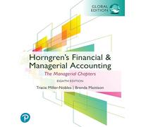 Horngren's Financial & Managerial Accounting, The Managerial Chapters, Global Edition plus MyLab Accounting with Pearson eText