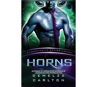 Horns: Un Romanç de Ciència Ficció Alienígena de l'Agència de Cites Intergalàctica