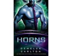 Horns: Un Romance de Ciencia Ficción Alienígena (Agencia de Citas Intergaláctica): 4