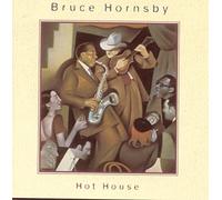 Hornsby,Bruce & Range,the - Hot House