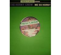 Horny Crew / Me So Horny
