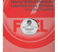 Horny United Pres.Lovesick - Let'S Stay Together